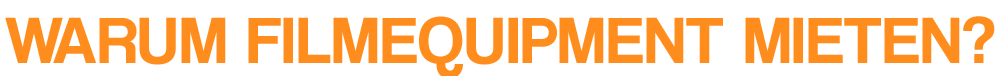 Filmequipment mieten